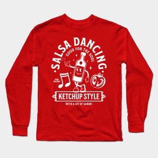 Salsa Dancing - Good for the Soul Long Sleeve T-Shirt